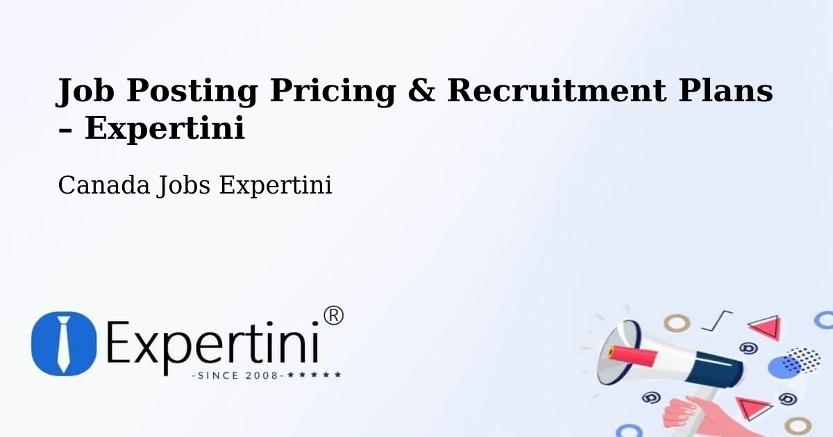 Job Posting Pricing & Recruitment Plans – Esterhazy - Esterhazy, Canada Jobs Expertini